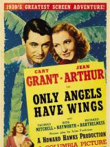 Превью постера #59311 к фильму "Только у ангелов есть крылья" (1939)
