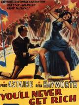 Ты никогда не будешь богаче / You`ll Never Get Rich (1941) отзывы. Рецензии. Новости кино. Актеры фильма Ты никогда не будешь богаче. Отзывы о фильме Ты никогда не будешь богаче