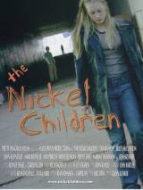 Превью постера #64160 к фильму "The Nickel Children"  (2005)