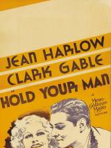 Превью постера #78982 к фильму "Держи своего мужчину" (1933)
