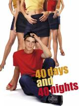 Превью постера #6522 к фильму "40 дней и 40 ночей" (2002)