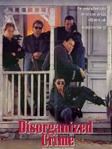 Превью постера #92839 к фильму "Дезорганизованная преступность" (1989)