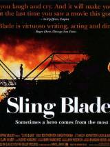 Отточенное лезвие / Sling Blade (1996) отзывы. Рецензии. Новости кино. Актеры фильма Отточенное лезвие. Отзывы о фильме Отточенное лезвие