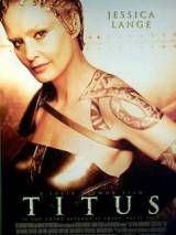 Тит - правитель Рима / Titus (1999) отзывы. Рецензии. Новости кино. Актеры фильма Тит - правитель Рима. Отзывы о фильме Тит - правитель Рима