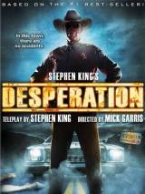 Безнадега / Desperation (2006) отзывы. Рецензии. Новости кино. Актеры фильма Безнадега. Отзывы о фильме Безнадега