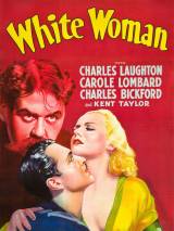 Превью постера #111439 к фильму "Белая женщина" (1933)